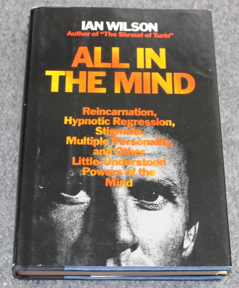 All in the Mind by Ian Wilson (1982 HC) Paranormal, Psi, ESP, Stigmata, Hypnosis