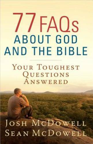 77 FAQs About God and the Bible: Your Toughest Questions Answered (The Mc – GOOD