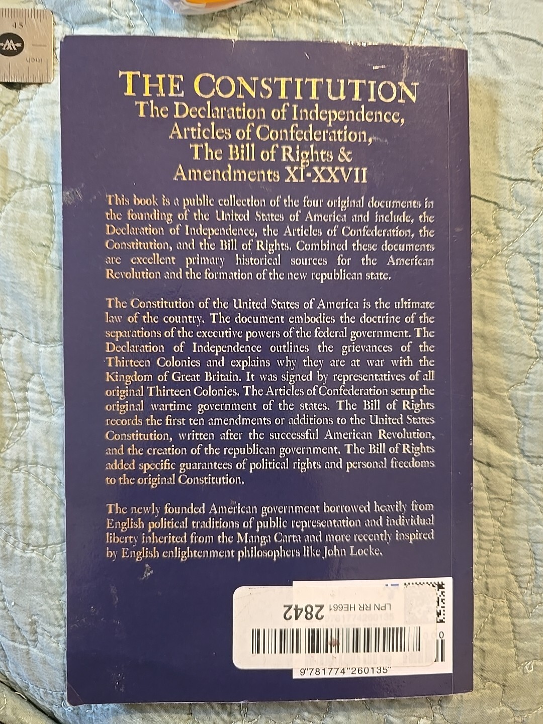 The Constitution of the United States of America the Declaration of Independence