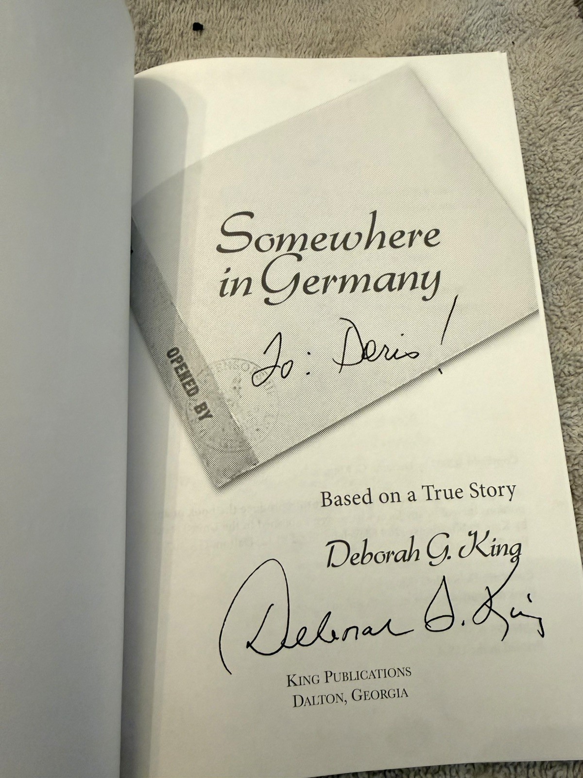 Somewhere in Germany by Deborah G. King (SIGNED BY AUTHOR) 2007 WWII History