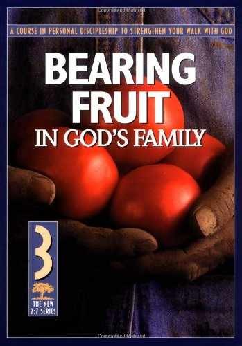 Bearing Fruit in God&rsquo;s Family: A Course – Paperback, by Navigators – Very Good j