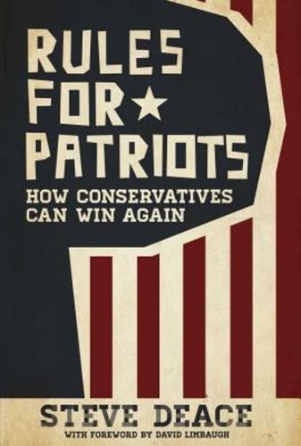 Rules for Patriots: How Conservatives Can Win Again by Steve Deace: Used