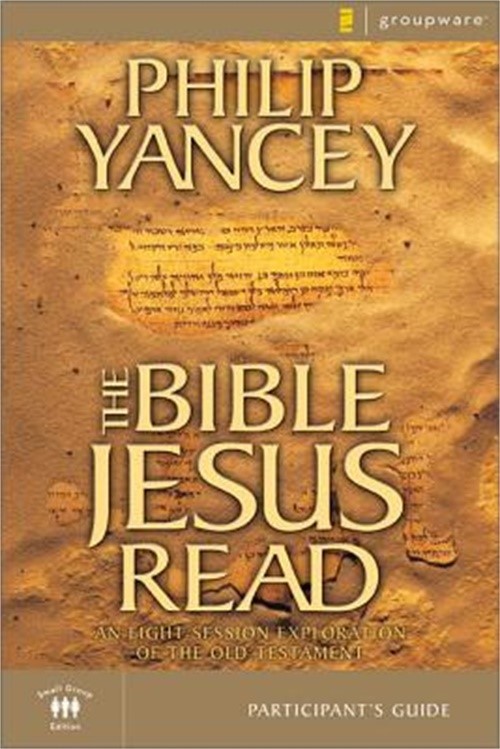 The Bible Jesus Read Participant&rsquo;s Guide: An Eight-Session Exploration of the Ol