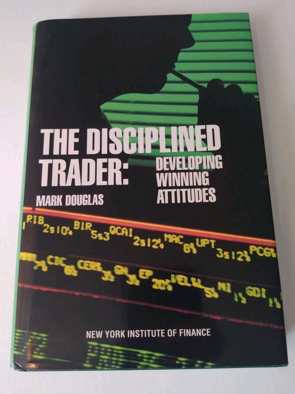 The Disciplined Trader: Developing Winning Attitudes by Mark Douglas 1990
