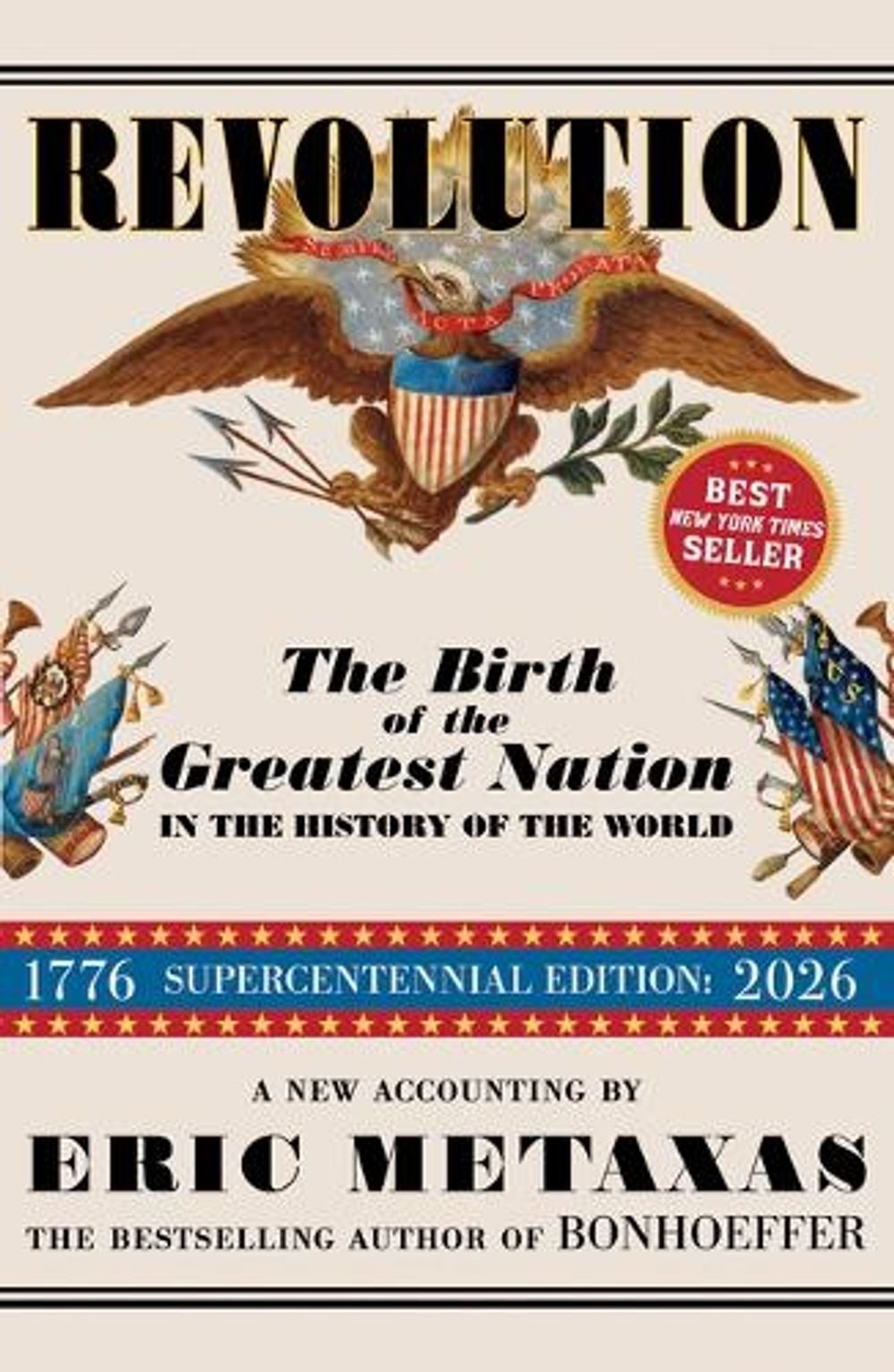 Revolution: The Birth of the Greatest Nation in the History of the World by Eric