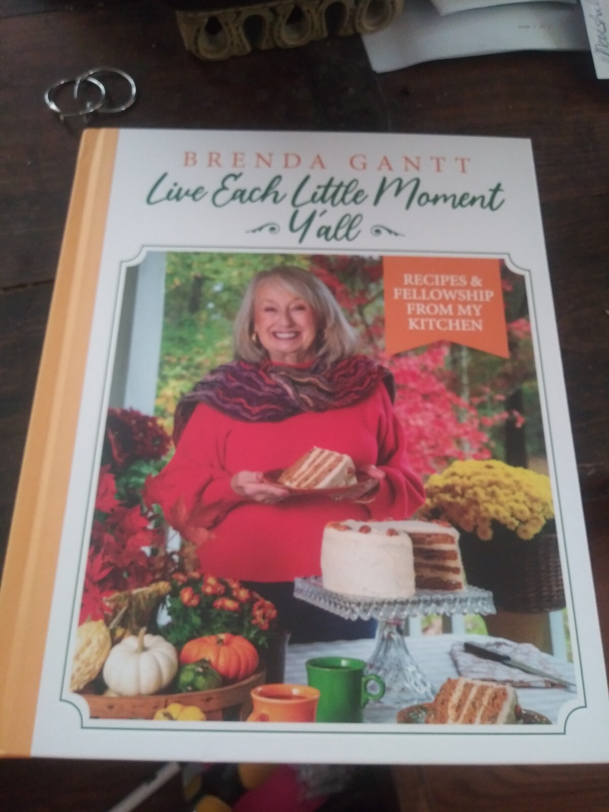 Brenda Gantt Live Each Moment Y&rsquo;all New Cookbook