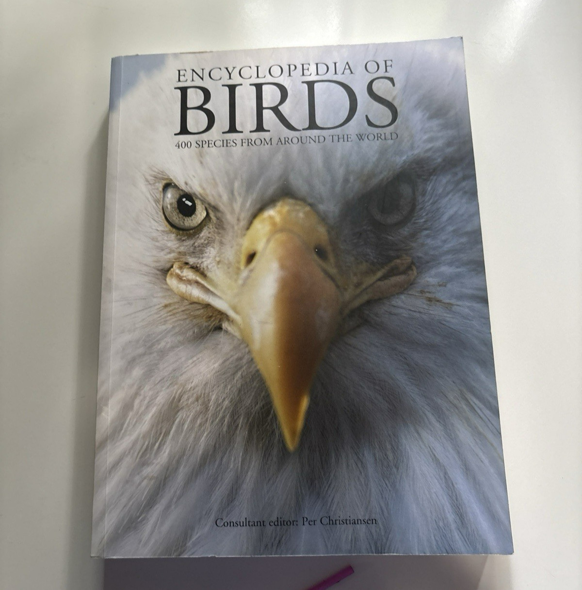Encyclopedia of Birds: 400 Species from Around the World 448 Pages 9&Prime;x12&Prime;