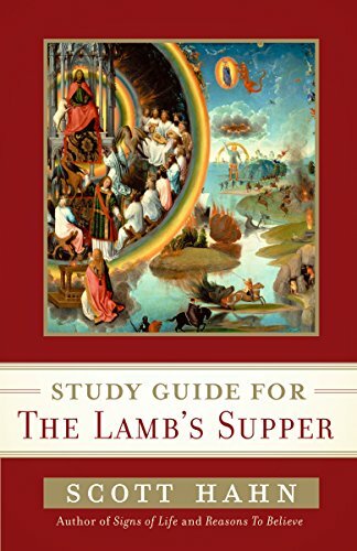 Scott Hahn&rsquo;s Study Guide for The Lamb&rsquo; s Supper by Hahn, Scott (Paperback)