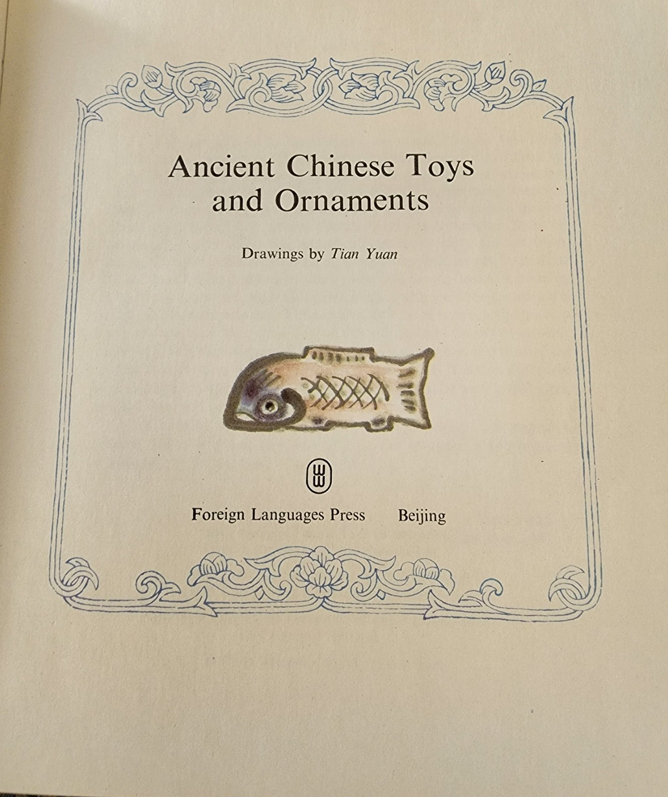 Ancient Chinese Toys & Ornaments Tian Yuan 1983 1st Ed Folk Art Hardcover DJ