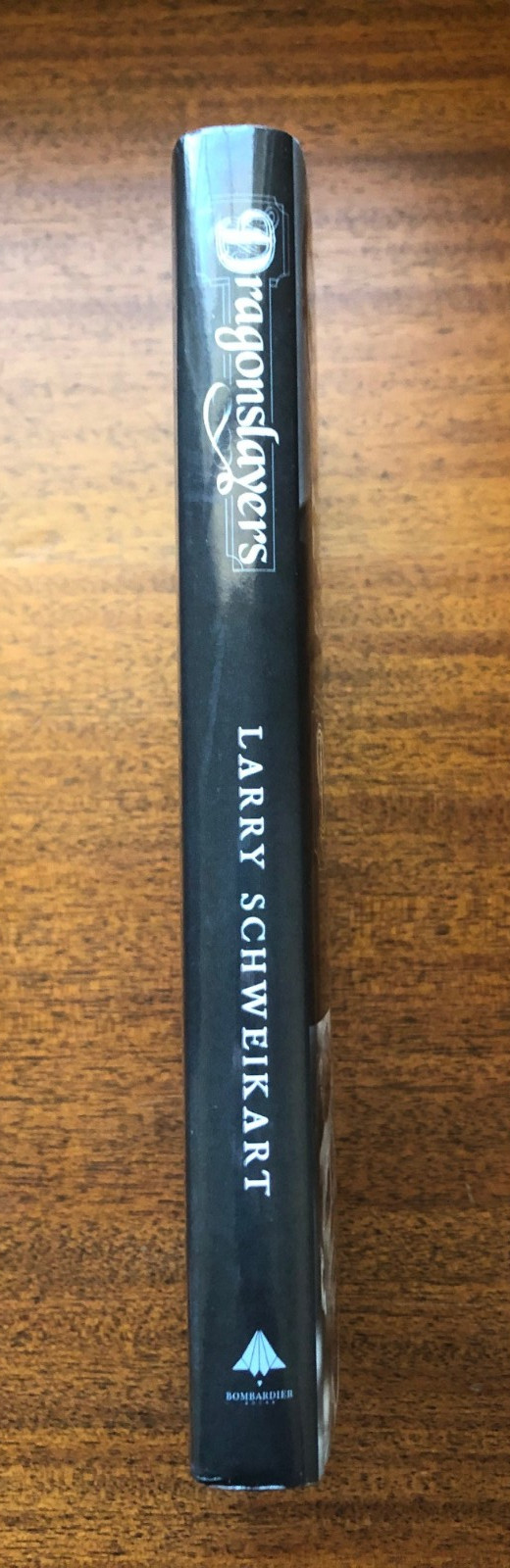 SIGNED « Dragonslayers » by Larry Schweikart: Six Presidents take on The Swamp