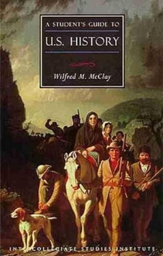 Wilfred M. McClay A Student&rsquo;s Guide to U.S. History (Paperback)