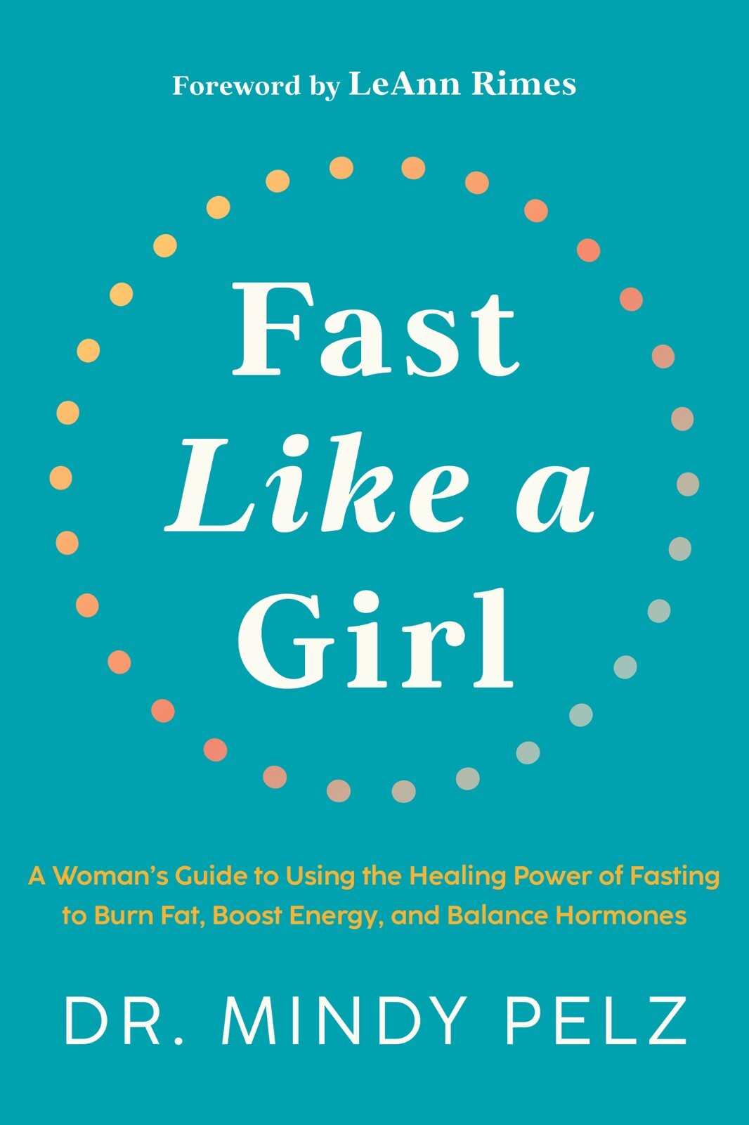 Fast Like a Girl A Woman&rsquo;s Guide to Using the Healing Power USA STOCK Free Ship