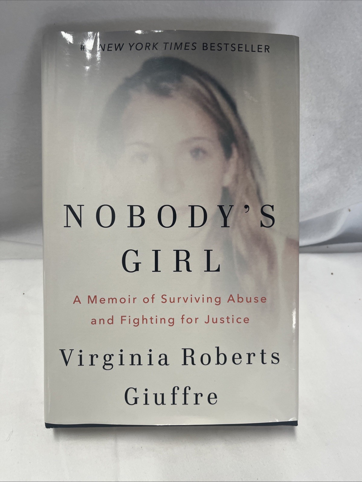 Nobody&rsquo;s Girl : A Memoir of Surviving Abuse and Fighting for Justice by Virginia