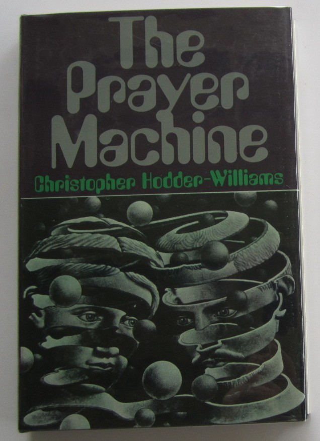 The Prayer Machine Christopher Hodder-Williams HC St. Martin&rsquo;s Press (1976)