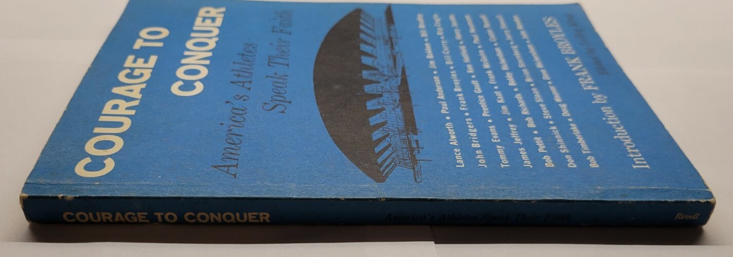 Courage to Conquer America&rsquo;s Athletes Speak Their Faith 1966 Paperback