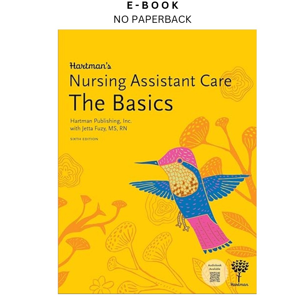 Hartman&rsquo;s Nursing Assistant Care: The Basics, 6th Edition, Jetta Fuzy MS RN 2022