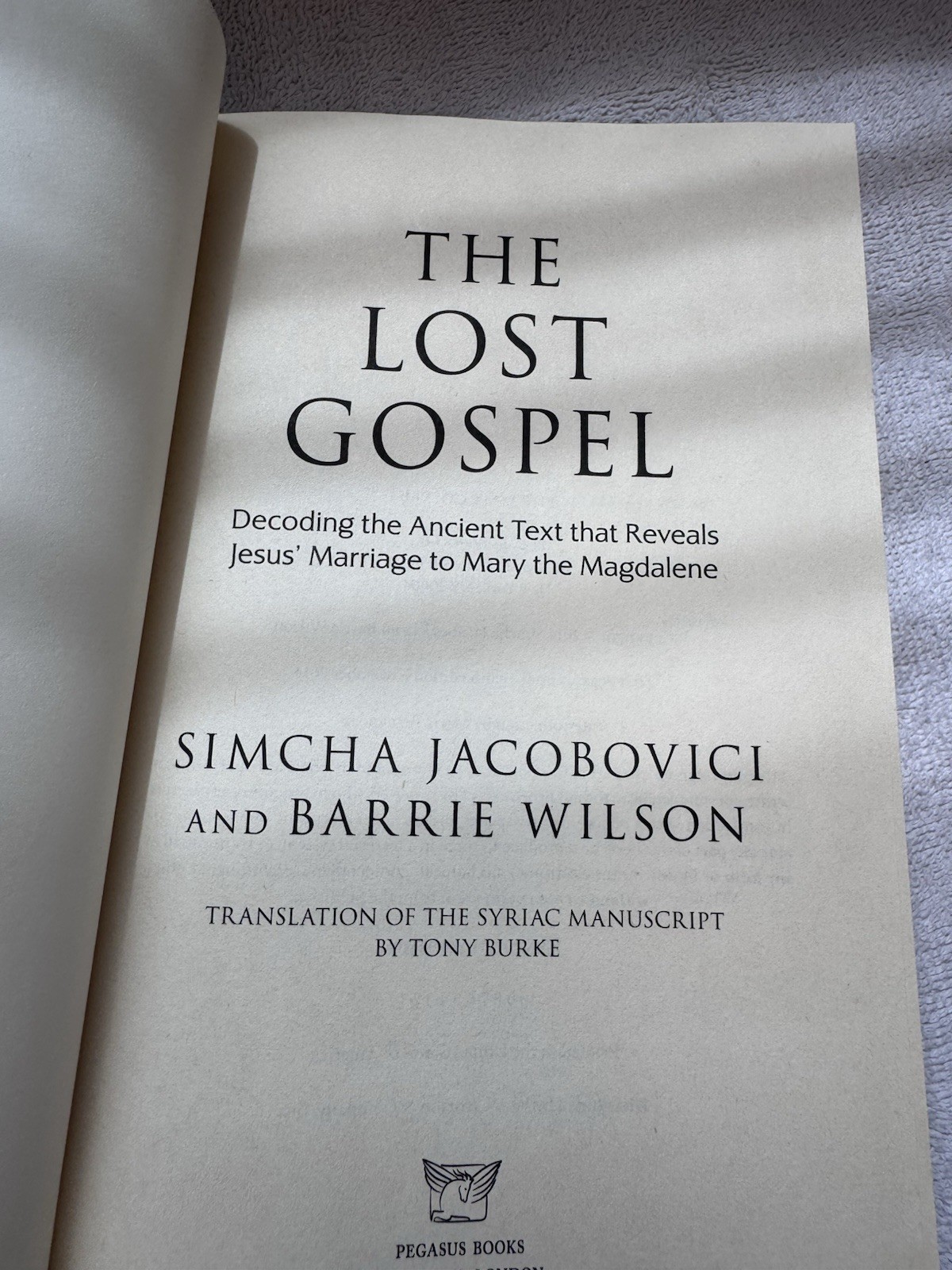 The Lost Gospel: Decoding the Ancient Text-Jesus&rsquo; Marriage to Mary-Barrie Wilson