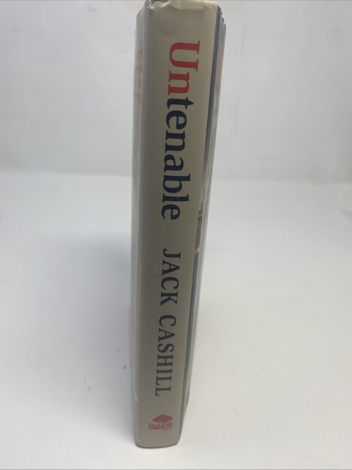 Untenable : The True Story of White Ethnic Flight from America&rsquo;s Cities by Jack