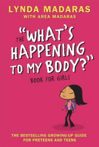 What&rsquo;s Happening to My Body? Book for Girls: Revised Edition – Paperback – GOOD