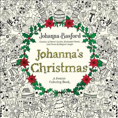Johanna&rsquo;s Christmas: A Festive Coloring Book for Adults – Paperback – GOOD