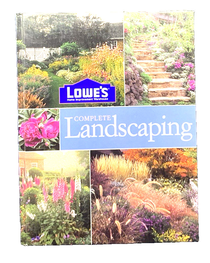 Lowe&rsquo;s Complete Landscaping Book, Hardcover-432 Pages (New)