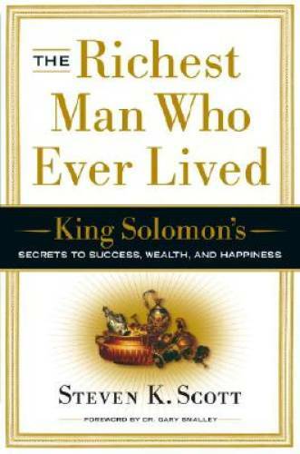 The Richest Man Who Ever Lived: King Solomon&rsquo;s Secrets to Success, W – VERY GOOD