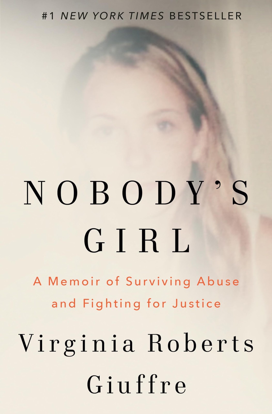 Nobody&rsquo;s Girl: A Memoir of Surviving Abuse and Fighting for Justice