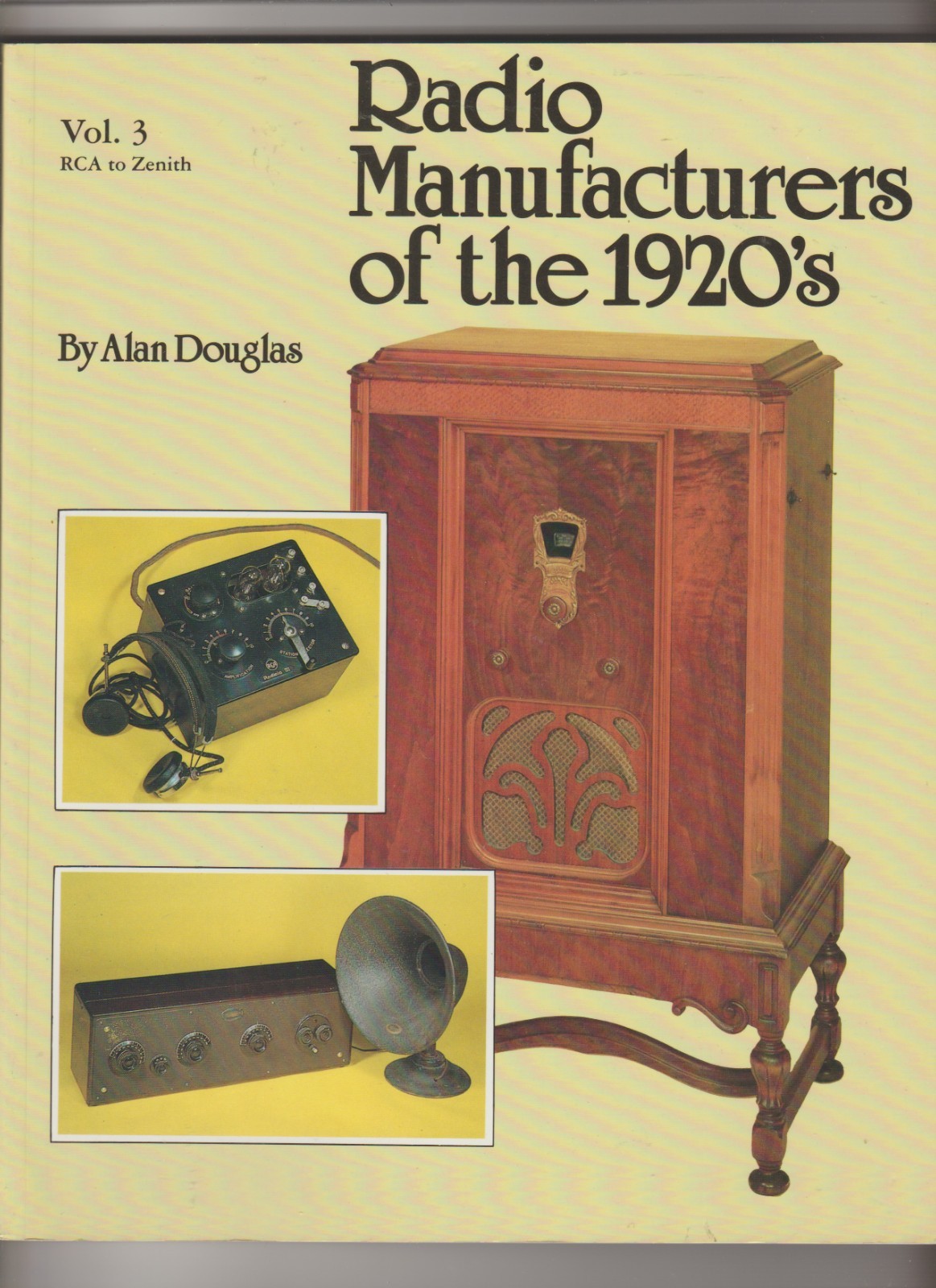 RADIO MANUFACTURERS OF THE 1920&rsquo;S, VOL. 3 By Alan Douglas 1999