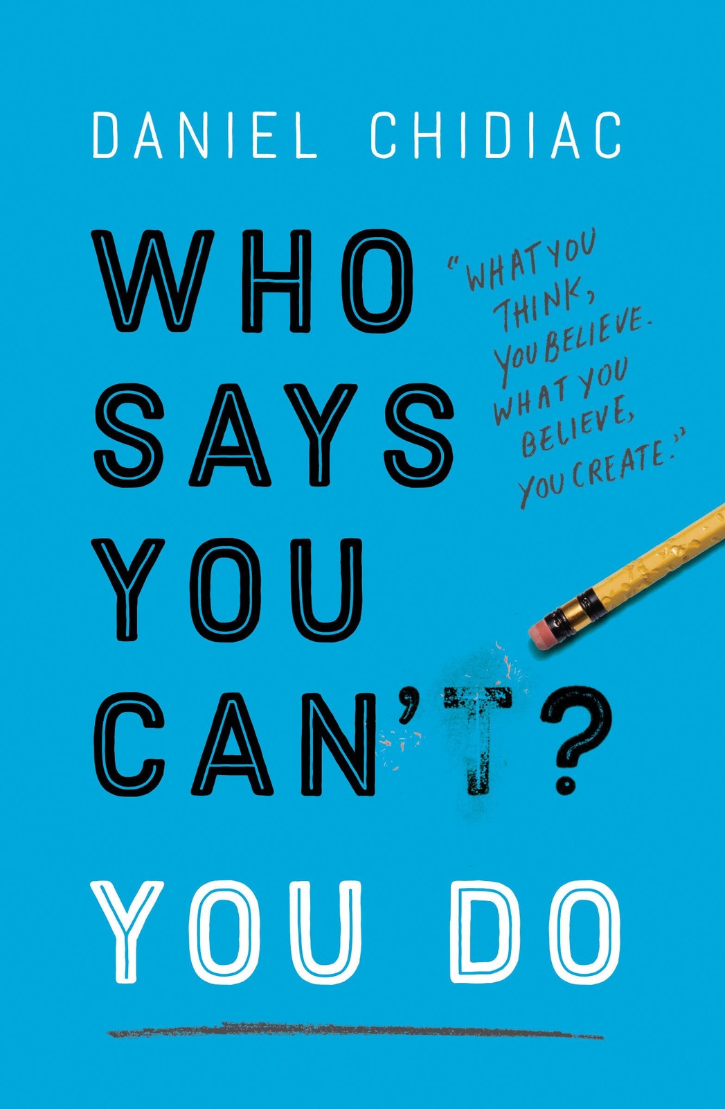 Who Says You Can&rsquo;t? You Do – paperback Chidiac, Daniel
