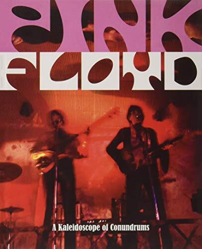 Pink Floyd: A Kaleidoscope of Conundrums By Michael O&rsquo;Neill,Tom