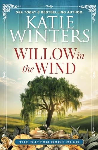 Willow in the Wind (The Sutton Book Club) Winters, Katie paperback Very Good