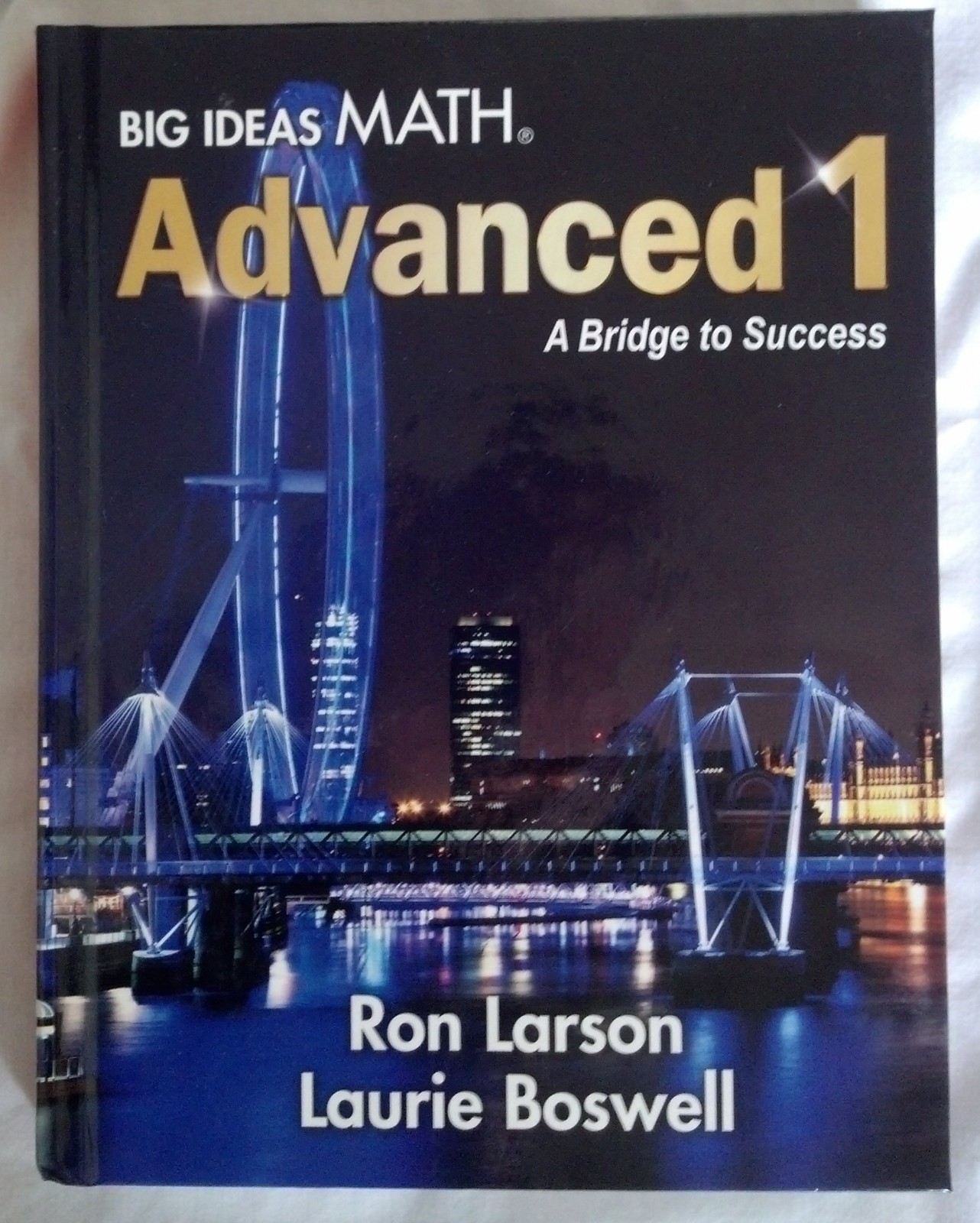 Big Ideas Math A Bridge To Success: Student Edition Advanced 1 2014