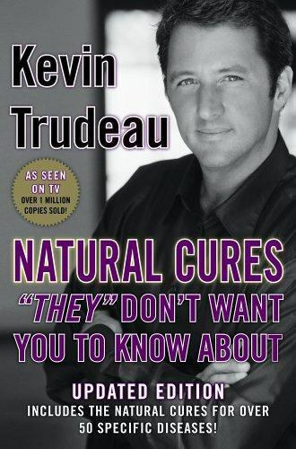Natural Cures &lsquo;They&rsquo; Don&rsquo;t Want You To Know A- 9780975599518, hardcover, Trudeau