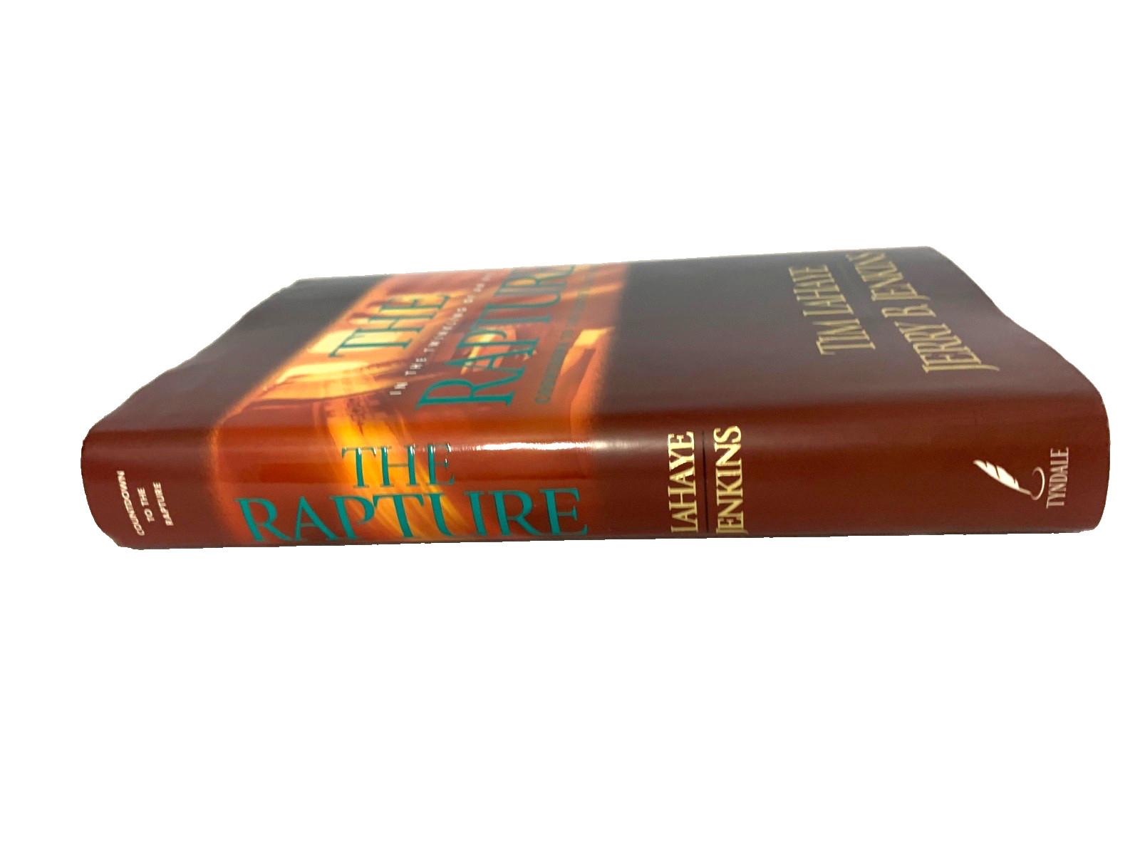 The Rapture: In the Twinkling of an Eye Countdown to the Earth&rsquo;s Last Days HC