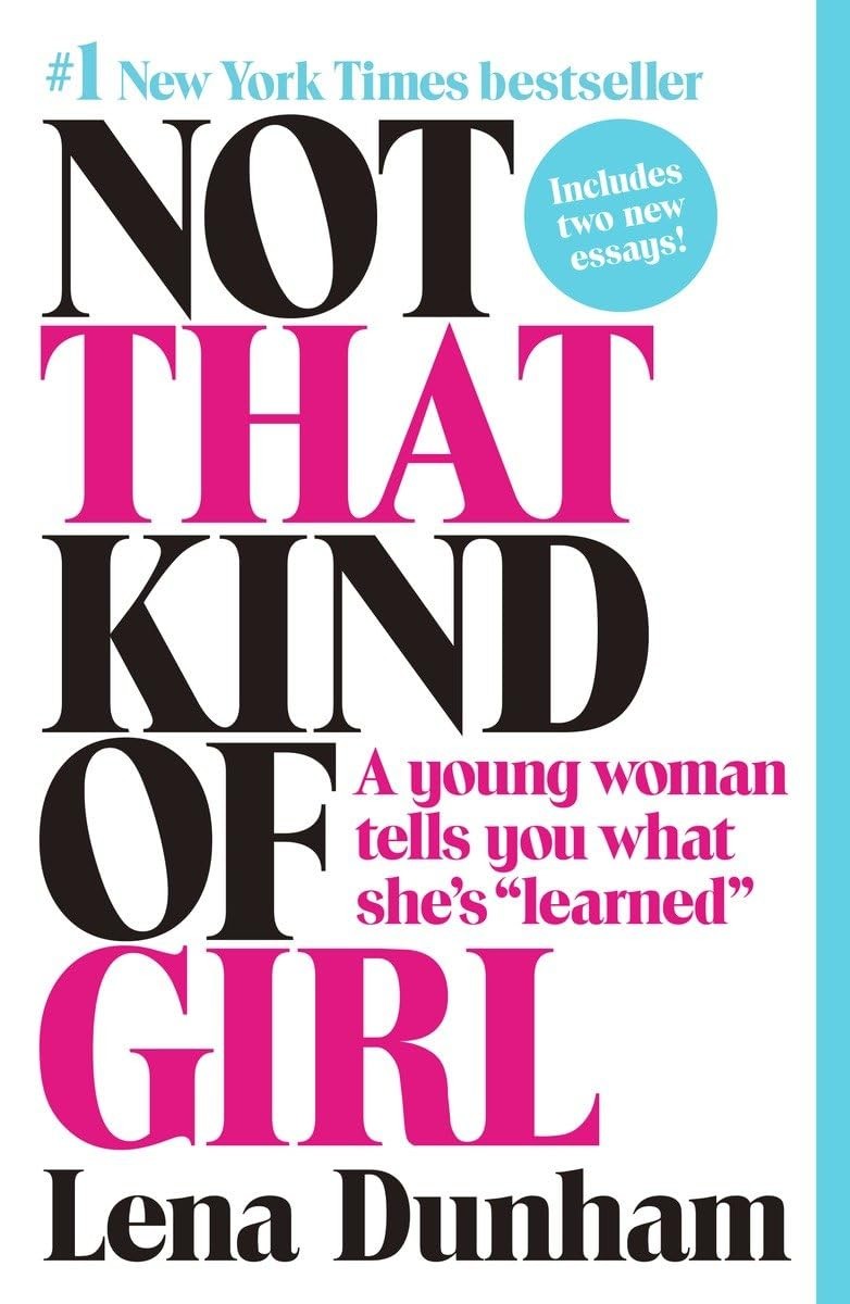 Not That Kind of Girl: A Young Woman Tells You What She&rsquo;s « Learned »