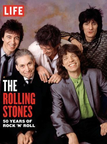 Life the Rolling Stones: 50 Years of Rock &lsquo;n&rsquo; Roll by Life Magazine