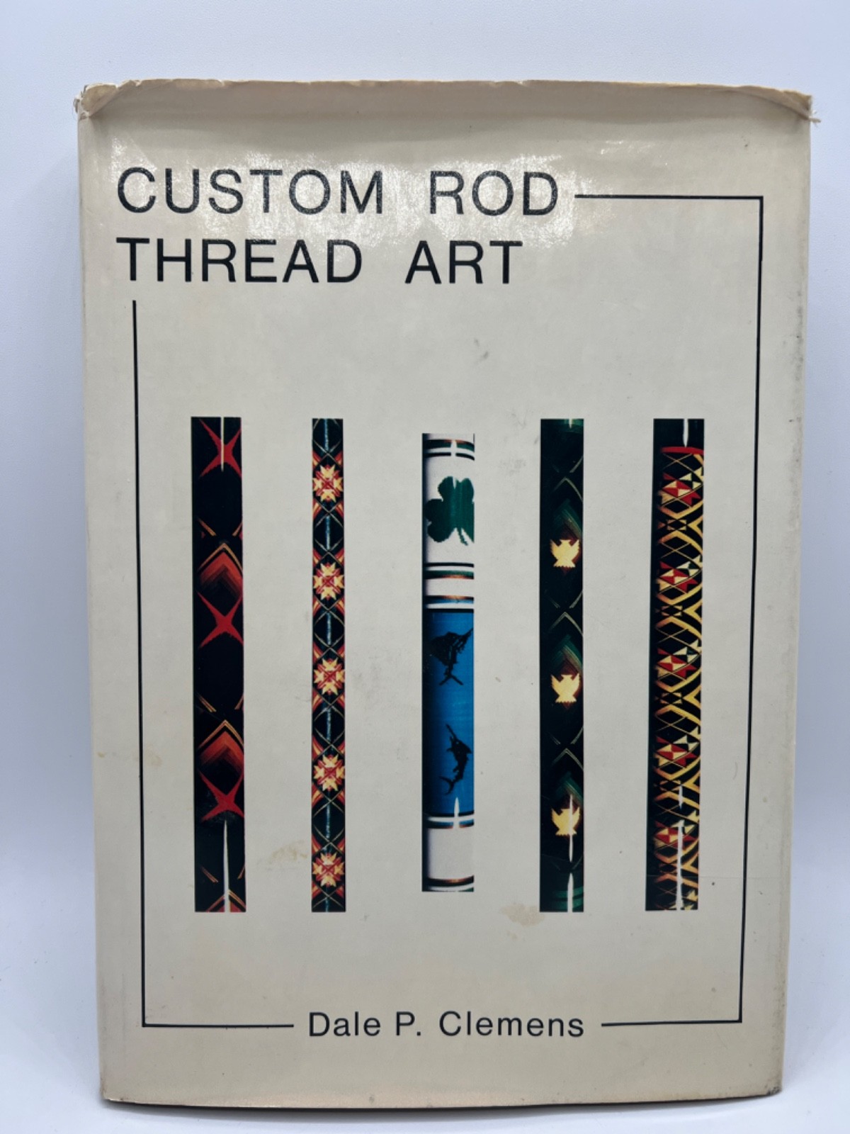 CUSTOM ROD THREAD ART Dale P Clemens 1982 HC