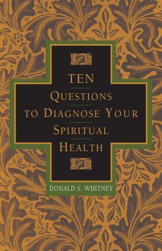 Ten Questions to Diagnose Your Spiritual Health Whitney, Donald S paperback Use