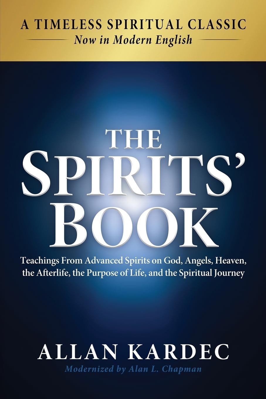 The Spirits&rsquo; Book: Modern English Edition: Teachings from Advanced Spirits on Go