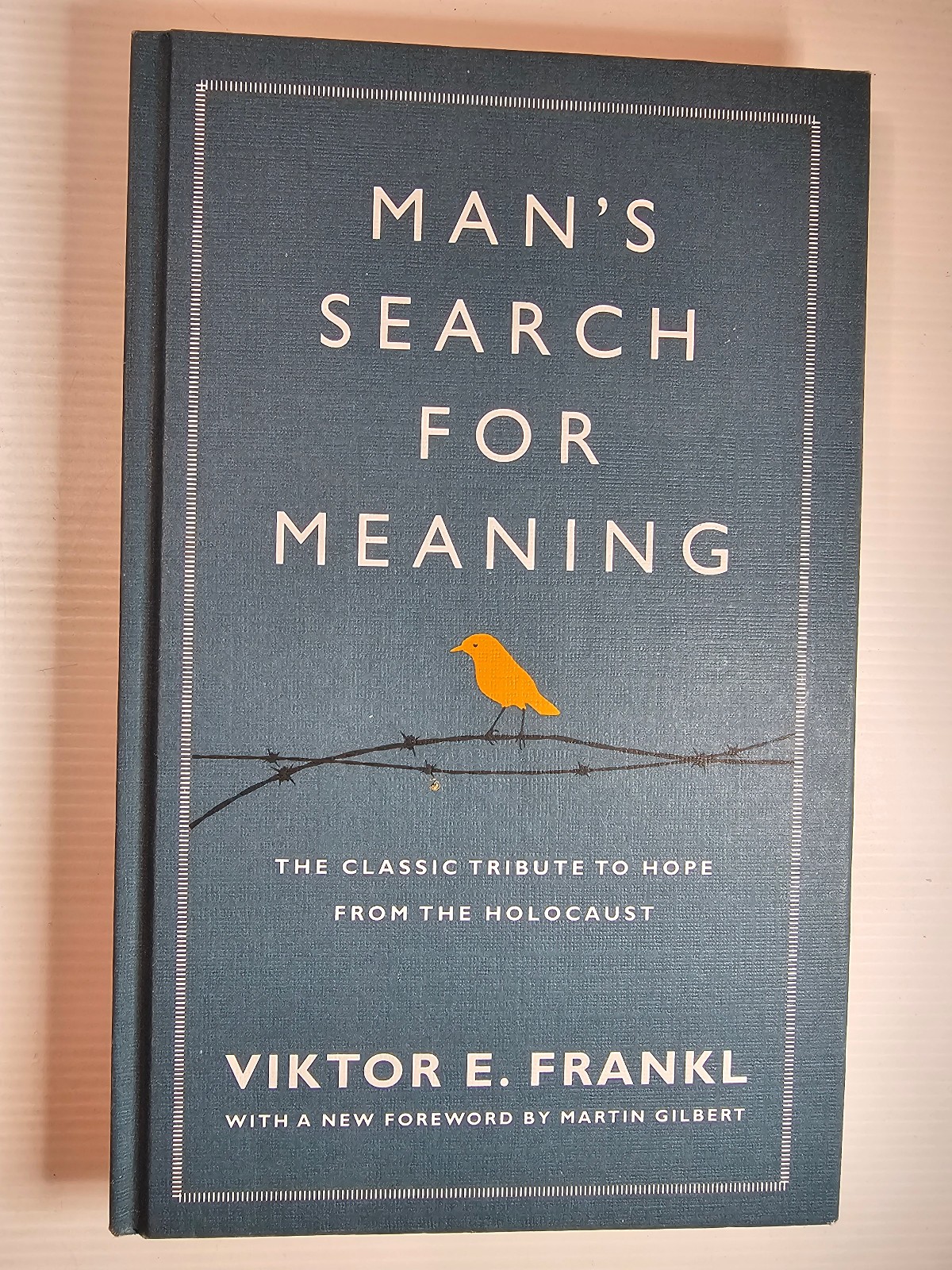 Man&rsquo;s Search for Meaning by Viktor E. Frankl – Hardcover