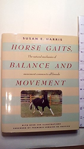 Horse Gaits, Balance and Movement: The Natural M… by Harris, Susan E. Hardback