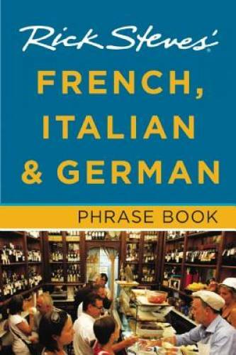 Rick Steves&rsquo; French, Italian & German Phrase Book – Paperback – GOOD