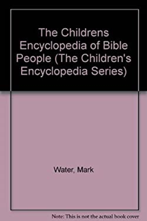 The Children&rsquo;s Encyclopedia of Bible People Hardcover Mark Water