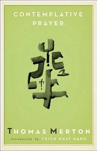 Contemplative Prayer (Image Classics) – Paperback By Thomas Merton – GOOD