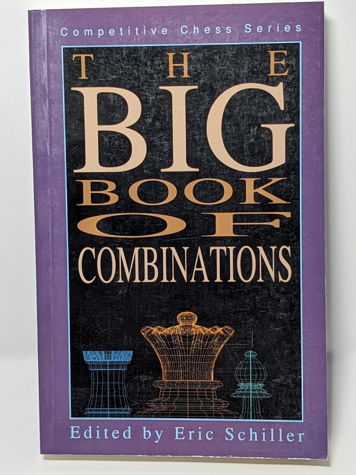 Competitive Chess Ser.: The Big Book of Combinations by Eric Schiller (1994,…