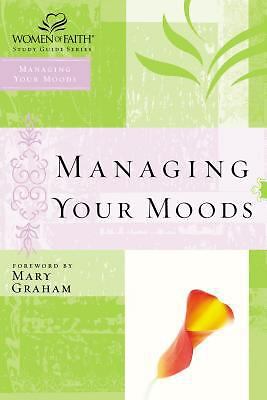 Managing Your Moods by Thomas Nelson