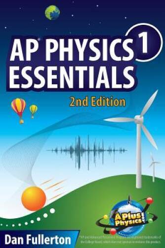 AP Physics 1 Essentials: An APlusPhysics Guide – Paperback – VERY GOOD