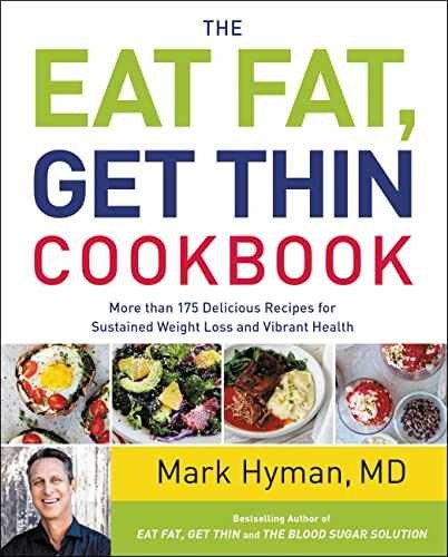 The Eat Fat, Get Thin Cookbook: More – Hardcover, by Hyman MD Dr. – Very Good g