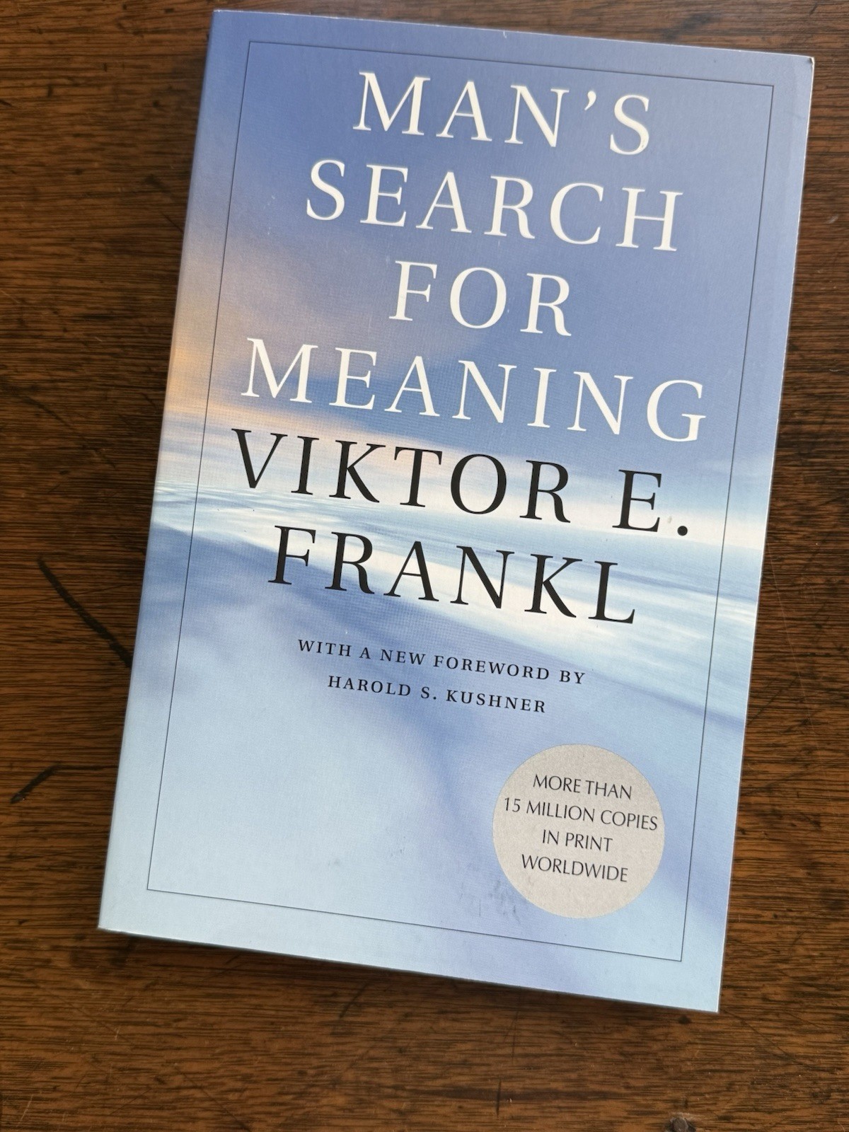 Man&rsquo;s Search for Meaning by Viktor E. Frankl NEW 2006