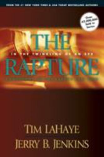 Rapture : In the Twinkling of an Eye; Countdown to the Earth&rsquo;s Last Days by…